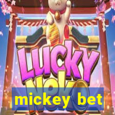 mickey bet